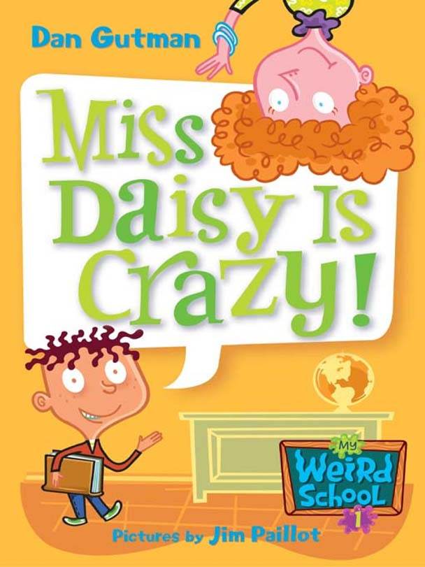 My Weird School #01: Miss Daisy Is Crazy!