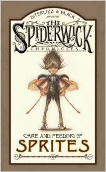 Care and Feeding of Sprites (Beyond the Spiderwick Chronicles)