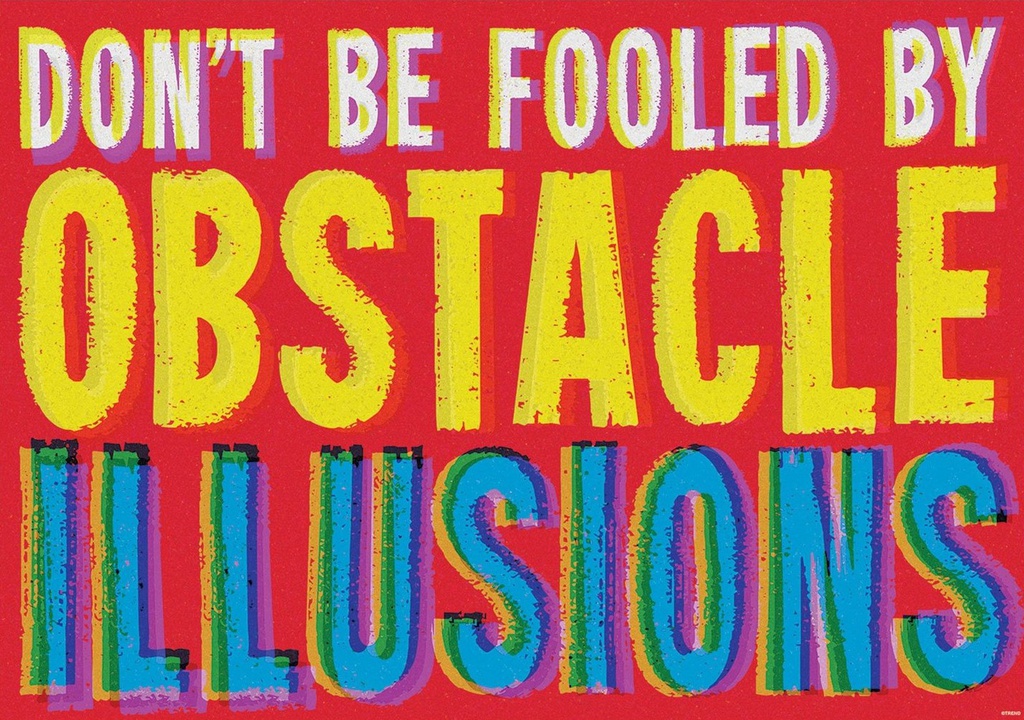 DON'T BE FOOLED BY OBSTACLE...POSTER 13.3''x19''(33.7cmx48.2cm)