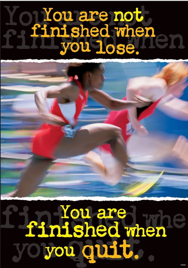 You are not finished when you quit. Poster (48cmx 33.5cm)