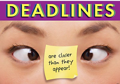 Deadlines are closer than they appear.Poster (48cm x 33.5cm)