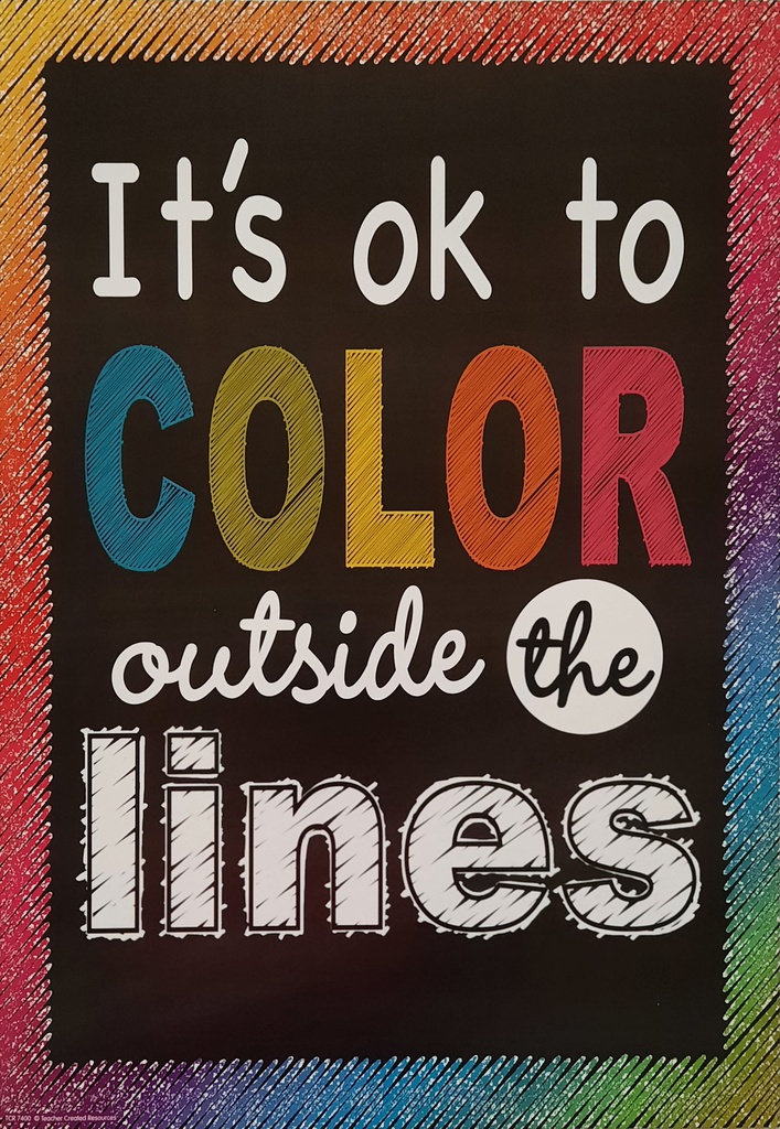 It’s OK to Color Outside the Lines Positive Poster 13.3''x19''(33.7cmx48.2cm)