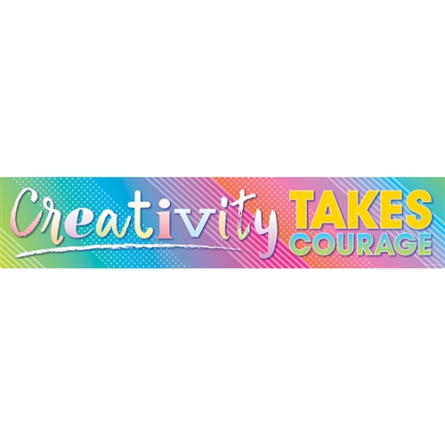 Colorful Vibes Creativity Takes Courage Banner 8''x39''(20.3cmx99.06cm)