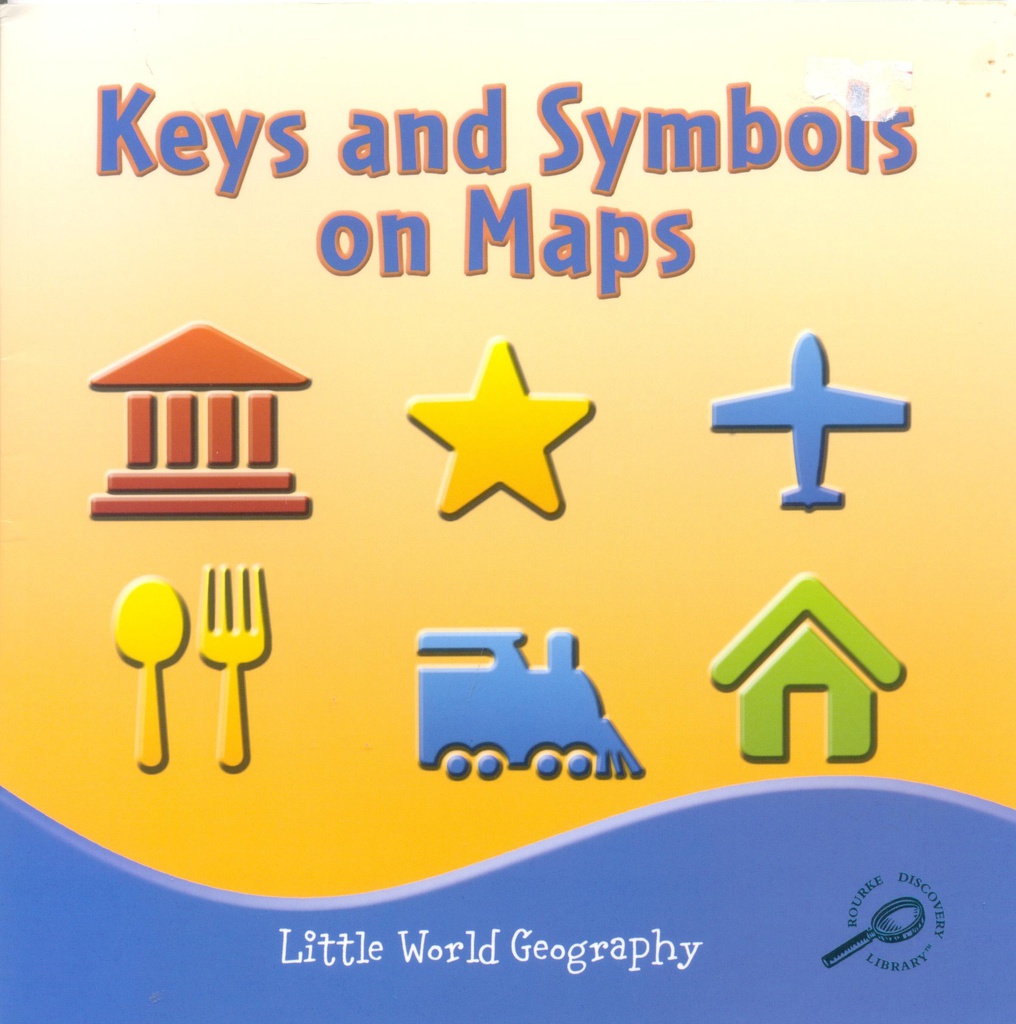 Little World Geography: Keys and Symbols on Maps