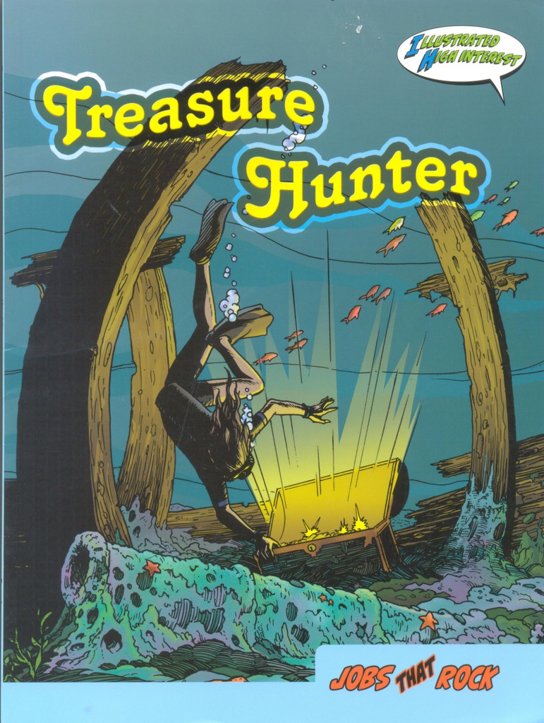 Jobs that Rock Graphic Illustrated Books: Treasure Hunter