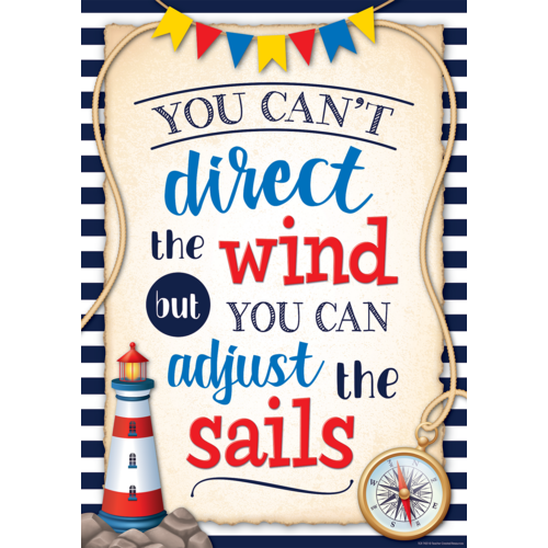 You Can't Direct the Wind but You Can Adjust the Sails Positive Poster 13.3''x19''(33.7cmx48.2cm)