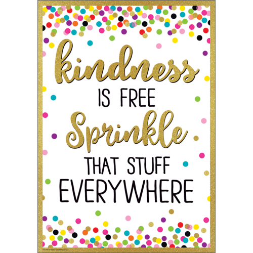 Kindness Is Free Sprinkle That Stuff Everywhere Positive Poster 19&quot;x 13.5&quot; (48cm x 35cm)