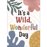 It’s a Wild, Wonderful Day Positive Poster 13.3''x19''(33.7cmx48.2cm)