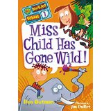 [9780061969164] Miss Child Has Gone Wild! (My Weirder School, #01)