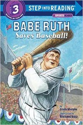 [9780375830488] Babe Ruth Saves Baseball!