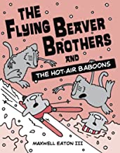 [9780385754668] The Flying Beaver Brothers and the Hot Air Baboons
