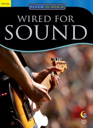 [CTP5726] Wired for Sound Nonfiction Science Reader