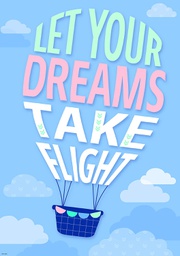 [CTPX8713] LET YOUR DREAMS TAKE FLIGHT INSPIRE U POSTER (48cm x 33.5cm)