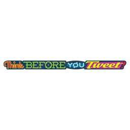 [TA25218] Think BEFORE YOU Tweet! Banner(10'=3m)