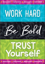 [TAX67173] Work Hard Be Bold Trust You Poster 13.3''x19''(33.7cmx48.2cm)
