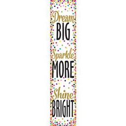 [TCR3915] Confetti Dream Big, Sparkle More, Shine Bright Banner 8''x39''(20.3cmx99.06cm)