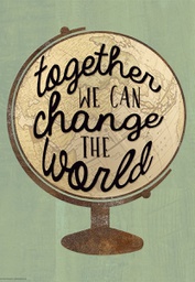[TCR7436] Together We Can Change the World Positive Poster 13.3''x19''(33.7cmx48.2cm)