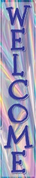 [TCRX8658] Iridescent Welcome Banner 8''x39''(20.3cmx99.06cm)