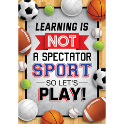 [TCR7951] Learning Is Not a Spectator Sport so Let’s Play! Positive Poster 19&quot;x 13.5&quot; (48cm x 35cm)