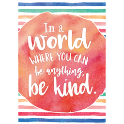 [TCR7558] In a World Where You Can Be Anything, Be Kind Positive Poster 19&quot;x 13.5&quot; (48cm x 35cm)