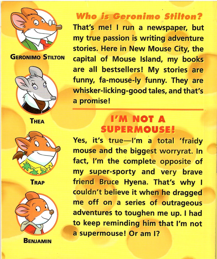Geronimo Stilton # 43: I'M NOT A SUPERMOUSE! (7-11 yrs)