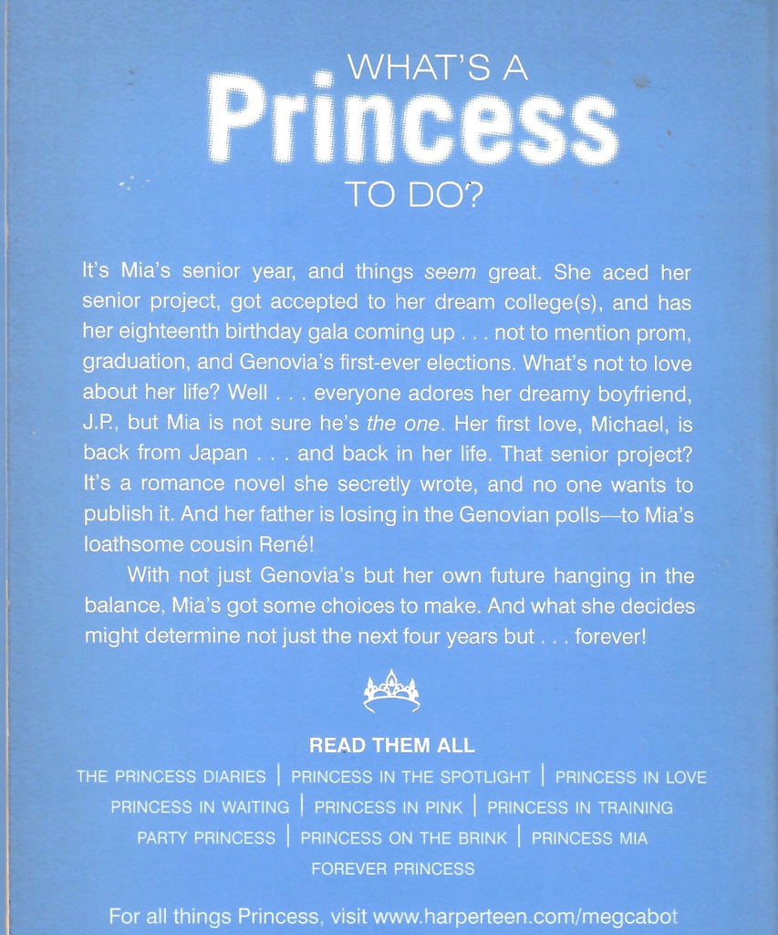 Princess Diaries, Volume X: Forever Princess (12+yrs)