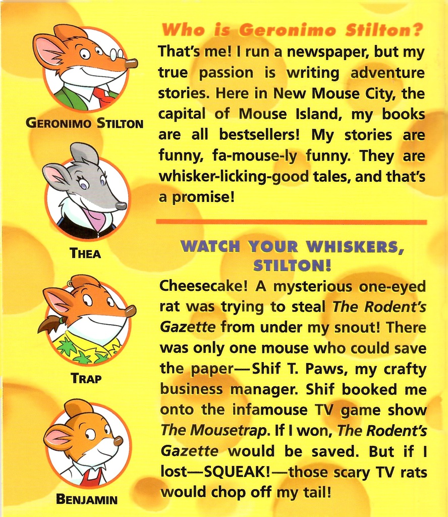 GERONIMO STILTON #17: WATCH YOUR WHISKERS, STILTON! (7-11 yrs)