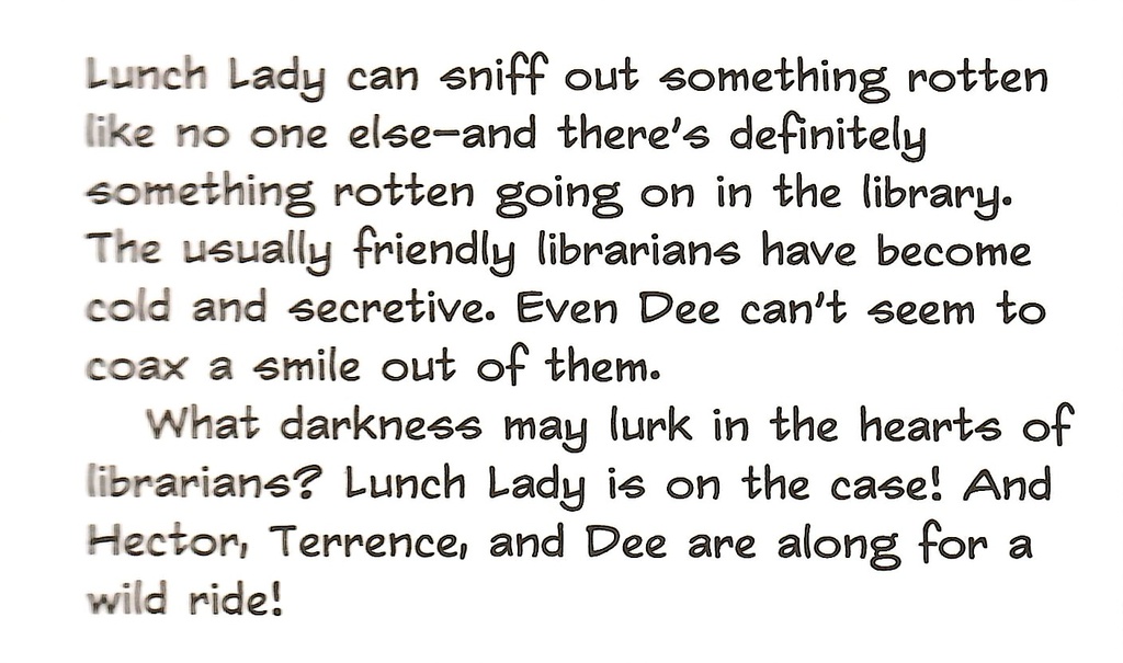 Lunch Lady #02:  the League of Librarians (8-12yrs)