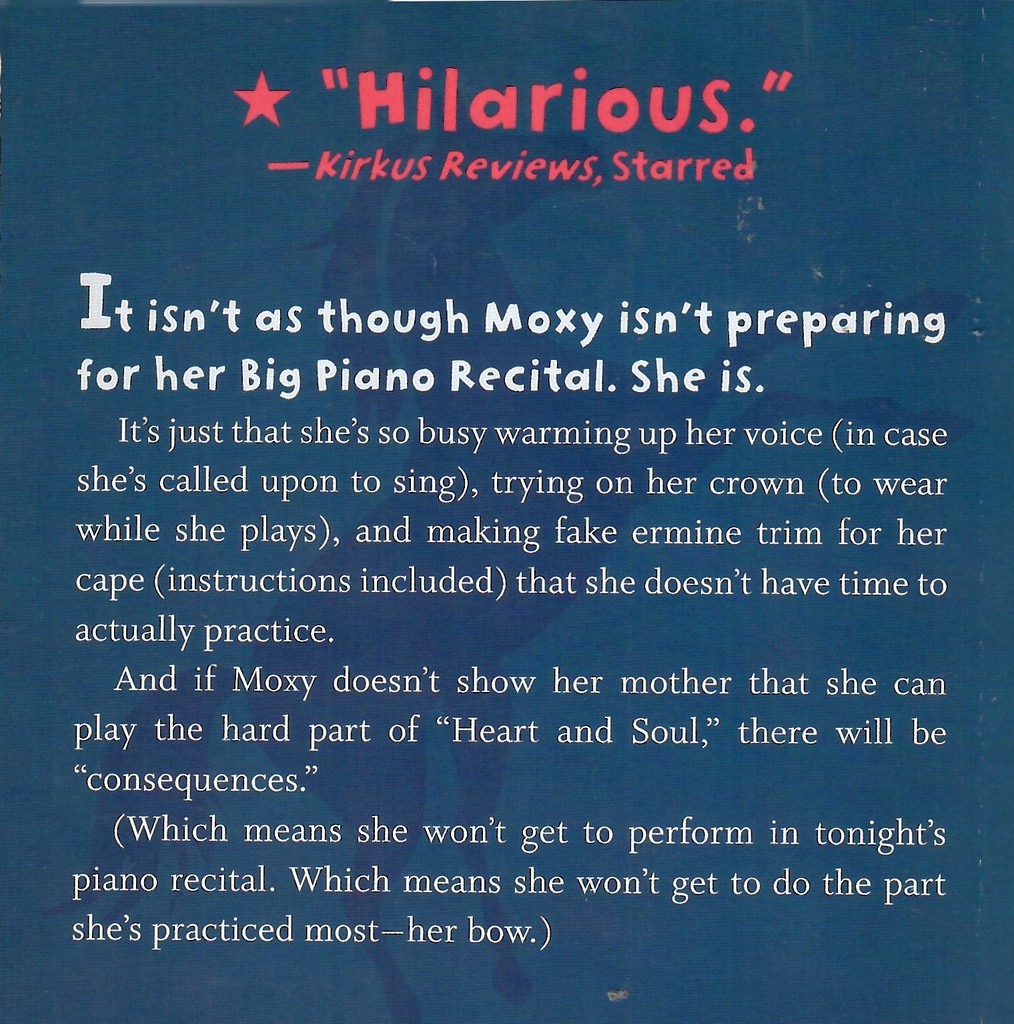 MOXY MAXWELL DOES NOT LOVE PRACTISING THE PIANO (7-10yrs)