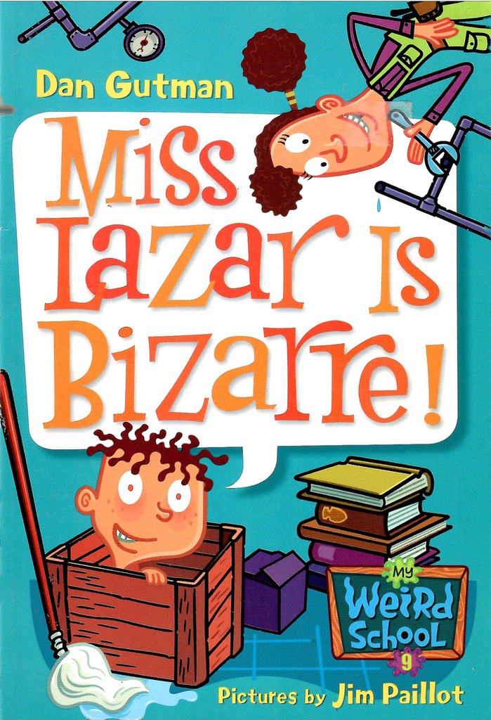 My Weird School #09: Miss Lazar Is Bizarre! (6-8yrs)