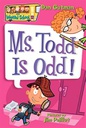 My Weird School #12: Ms. Todd Is Odd! (6-8yrs)