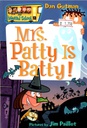 My Weird School #13: Mrs. Patty Is Batty! (6-8yrs)