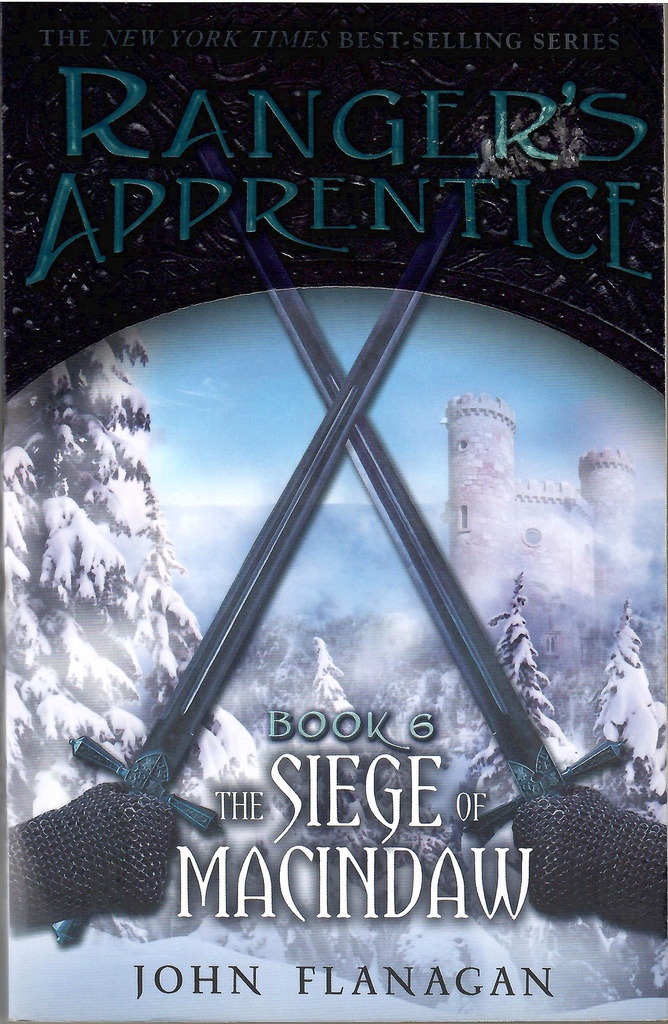 The Siege of Macindaw: Book 6 (Ranger's Apprentice) (10+yrs)