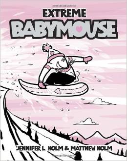Babymouse #17: Extreme Babymouse (7-10yrs)