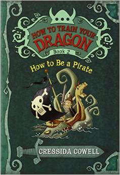 HOW TO TRAIN YOUR DRAGON #02:  How To Be A Pirate (8-12yrs)