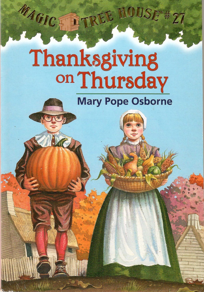 Magic Tree House #27: Thanksgiving on Thursday (6-9yrs)