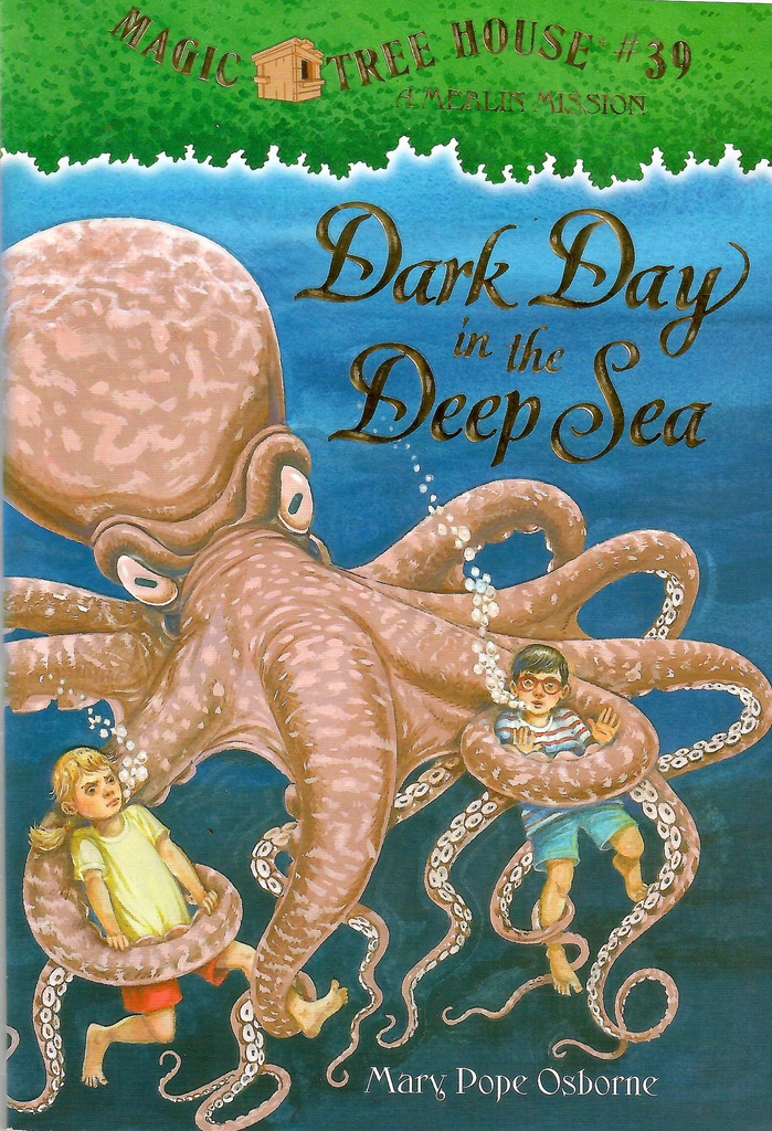 Magic Tree House #39: Dark Day in the Deep Sea (6-9yrs)