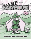 Babymouse #6: Camp Babymouse (7-10yrs)