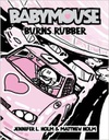 Babymouse #12: Burns Rubber (7-10yrs)