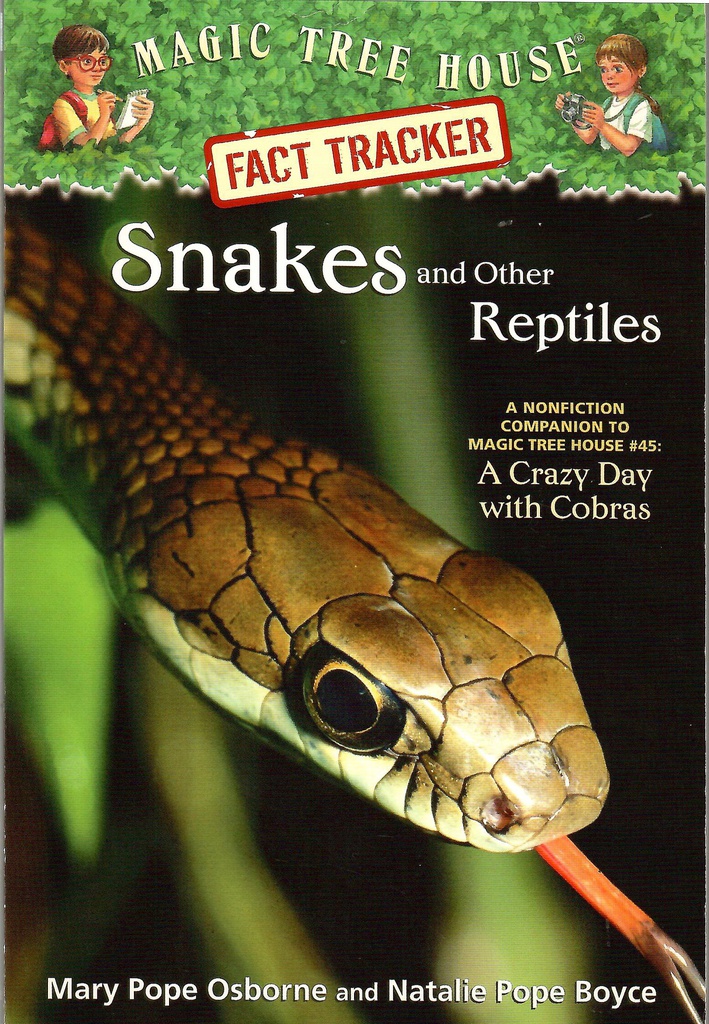 SNAKES/ OTHER REPTILES(Magic Treehouse Research Guide #23) (7-10yrs)