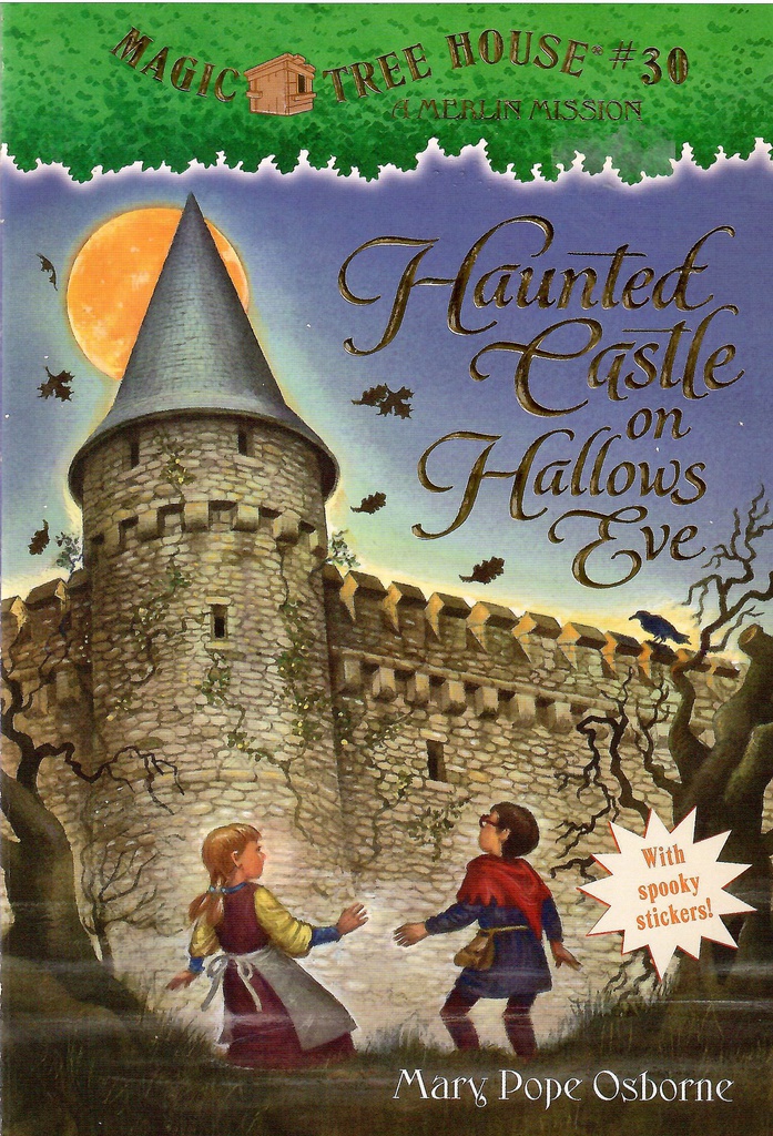 Magic Tree House #30: Haunted Castle on Hallows Eve (6-9yrs)