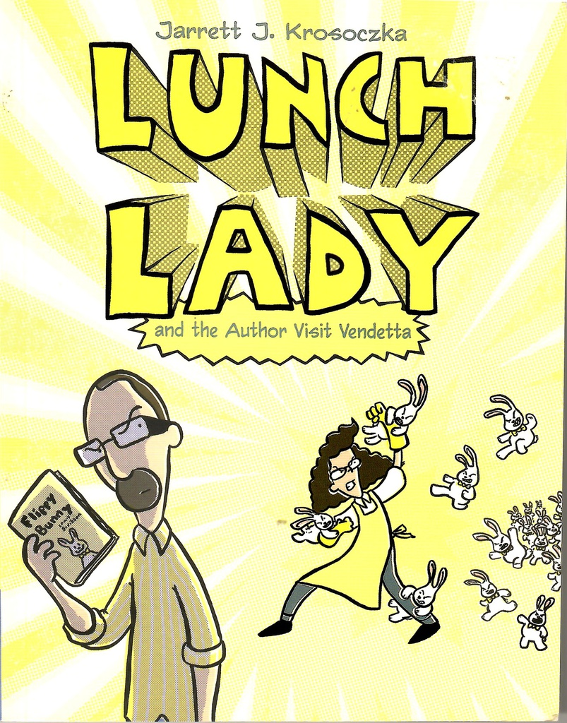 LUNCH LADY #03:  AUTHOR VISIT VENDETTA  (8-12yrs)