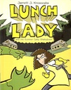 Lunch Lady #04:  the Summer Camp Shakedown  (8-12 yrs)