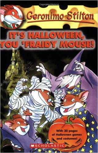 GERONIMO STILTON #11: HALLOWEEN, YOU 'FRAIDY MOUSE! (7-11 yrs)