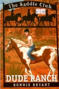 DUDE RANCH (Saddle Club #06) (8-12yrs)