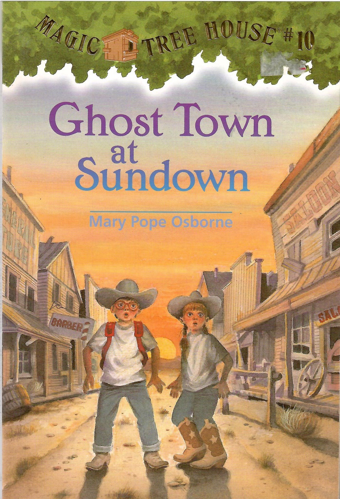 Magic Tree House #10: Ghost Town at Sundown (6-9yrs)
