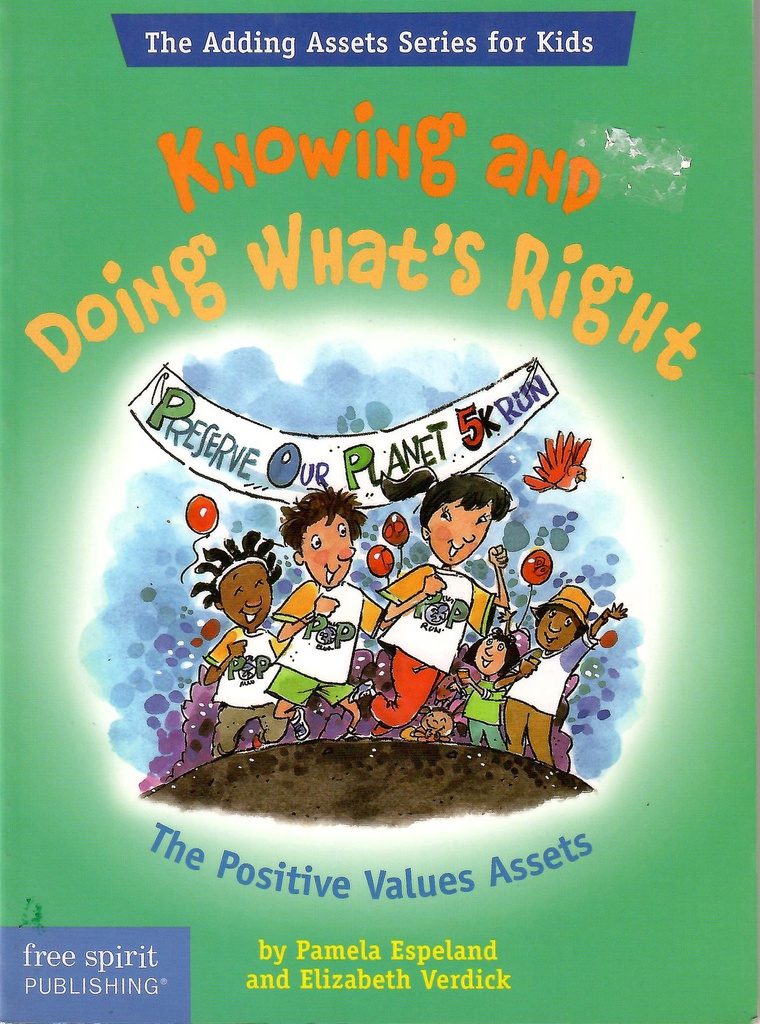 Knowing and Doing What's Right: (Adding Assets) (8-12yrs)