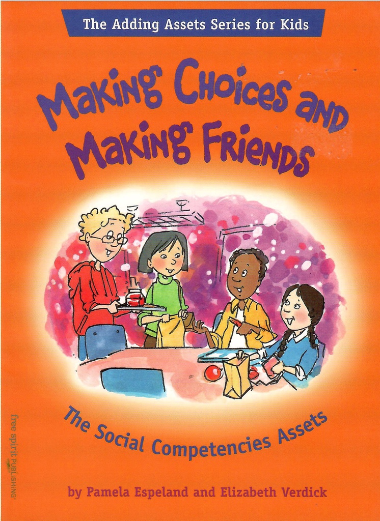 Making Choices and Making Friends (Adding Assets) (8-12yrs)(NF)