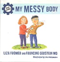 MY MESSY BODY (6-9yrs) HARDCOVER
