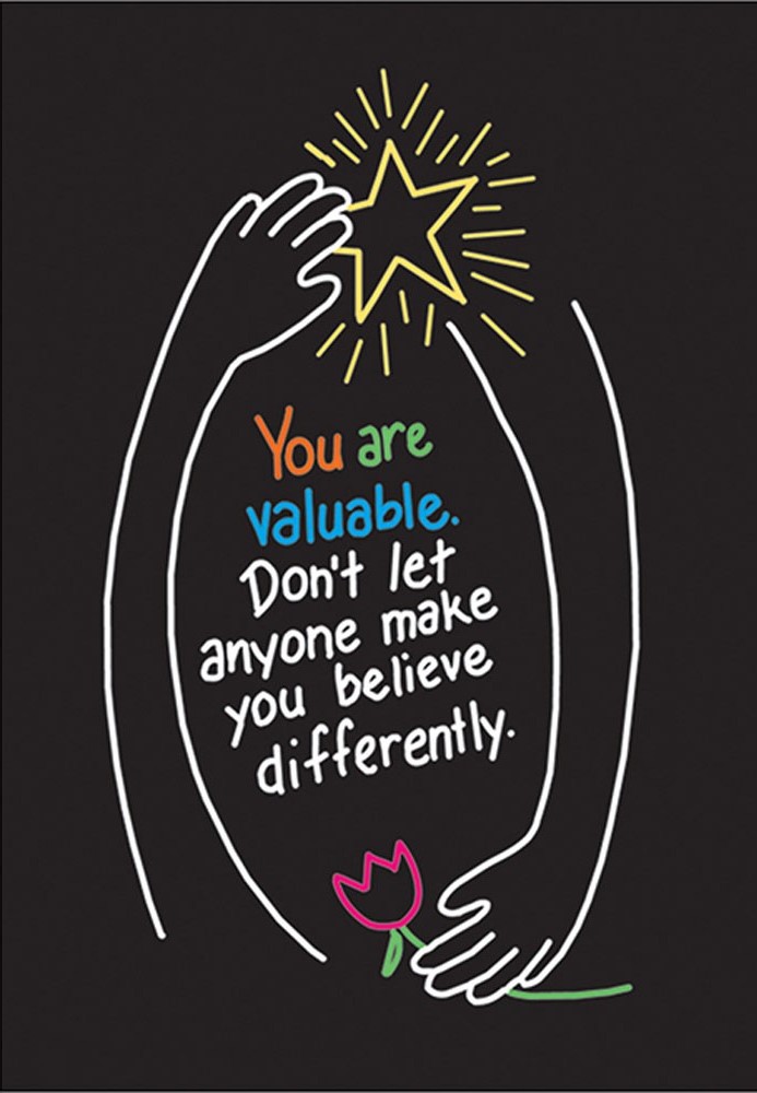 You are valuable. Don't let… Poster 13.3''x19"(33.7cmx48.2cm)